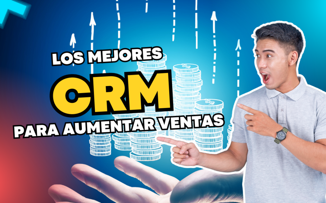 Top 5 mejores CRM para empresas